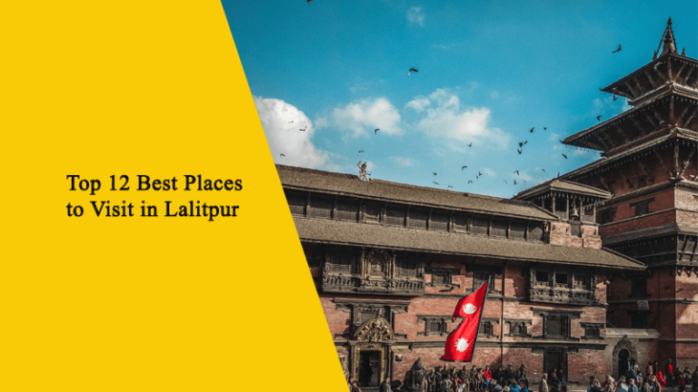Top 12 Best Places to Visit in Lalitpur, Nepal