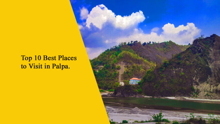 Top 10 Best Places to Visit in Palpa, Nepal